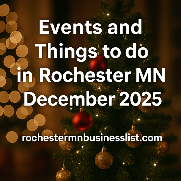 Events and Things to do in Rochester MN December 2025